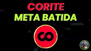 🤑​ Corite (CO) - Objetivo Alcançado! 🤑​