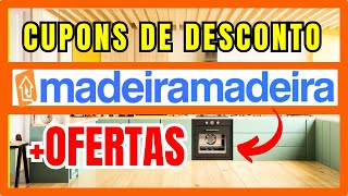 OFERTAS MADEIRA MADEIRA + CUPOM de DESCONTO MADEIRA MADEIRA - FRETE GRÁTIS MADEIRA MADEIRA SP.