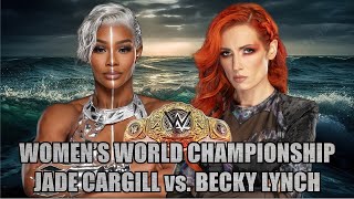 WWE 2K24 : 2024.09.30_1_WOMEN'S WORLD CHAMPIONSHIP_JADE CARGILL vs. BECKY LYNCH