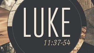 "Hypocrisy and Outward Appearances" | Luke 11:37-54 | Dr. Mike Chandler | August 4, 2024