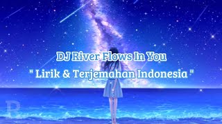 DJ River Flows In You ll Lirik Lagu & Terjemahan Indonesia 💙💦