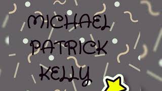 Michael patrick kelly fanvideo☺️