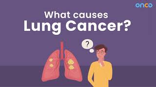 What causes Lung Cancer? | Onco