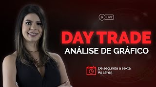 DAY TRADE E ANÁLISE GRÁFICA - AO VIVO - 04/09