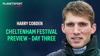 Harry Cobden's Cheltenham Festival Thoughts - Day Three | Ginny's Destiny, Stage Star, Theatre Man