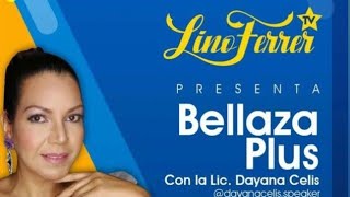 Belleza Plus con la Lcda. Dayana Celis by Lino Ferrer