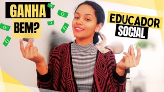 GANHA BEM? COMPENSA O SALÁRIO? | EDUCADOR SOCIAL entenda um pouco mais!