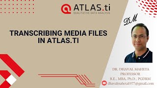 6. Transcribing Media Files in Atlas.ti - 23 || Dr. Dhaval Maheta