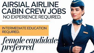 Airsial Cabin Crew Jobs 2024 | Airsial Cabin Crew Interview