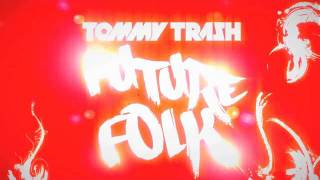 Tommy Trash - Future Folk (Original Mix)