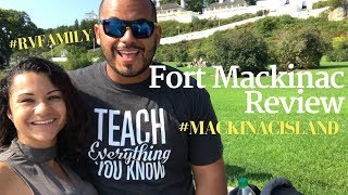 Fort Mackinac Review | Full Time RV Living