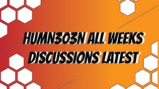 HUMN303N All Weeks Discussions Latest 2020 October