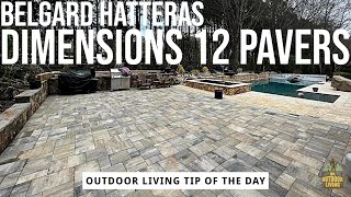 Belgard Hatteras Dimensions 12 Pavers - Outdoor Living Tip of the Day