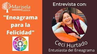 Eneagrama Para la Felicidad. Entrevista con Ceci Ortiz-Hurtado