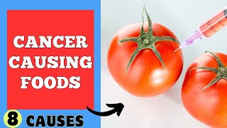 Alert: 8 Foods That Can Cause Cancer and You Didn't Know!