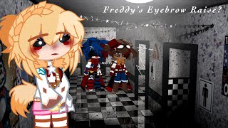 Freddy’s Eyebrow Raise? | FNAF 2 | Gacha | Not Original