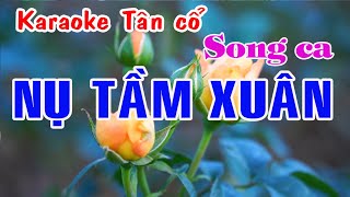 Karaoke tân cổ NỤ TẦM XUÂN - SONG CA [Thanh Tuấn - Thanh Kim Huệ]