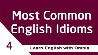 Common English idioms Part 4