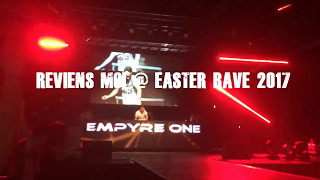 EMPYRE ONE @ EASTER RAVE 2017 (Part 2) / REVIENS MOI