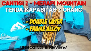 Unboxing & Review Tenda Cantigi 2 Dari Merapi Mountain | Frame Alloy | Kapasitas 2 Orang | Dome Tent