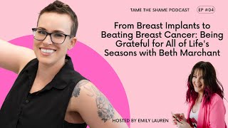 From Breast Implants to Beating Breast Cancer with Beth Marchant