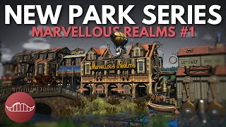 NEW PARK SERIES | Marvellous Realms Ep1 | Planet Coaster