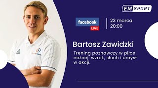 Trening poznawczy w piłce nożnej  wzrok, słuch i umysł w akcji - Bartosz Zawidzki