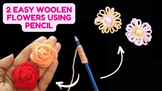 2 Amazing Woolen Flower Making Ideas using Pencil | Super easy Hand Embroidery Trick