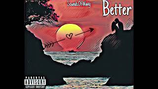 Better - By SoundsOfWavy