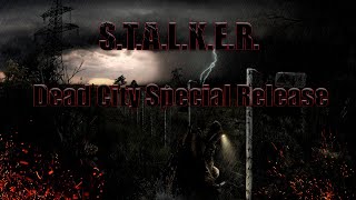 S.T.A.L.K.E.R. Dead City Special Release #9 | Продолжение стрима