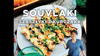 Pomysły na grilla - Souvlaki z Kurczaka czyli szaszłyki