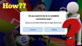 How To Fix Access Is Currently Limited Problem In eFootball 2025 | How To Open Pes 2025 Mobile