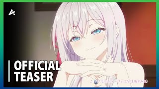 Tokidoki Bosotto Russia-go de Dereru Tonari no Alya-san season 2 | official teaser