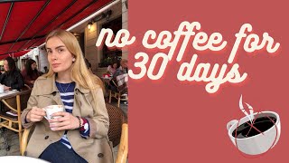 ЧОМУ Я БІЛЬШЕ НЕ П'Ю КАВУ? || I QUIT COFFEE FOR 30 DAYS