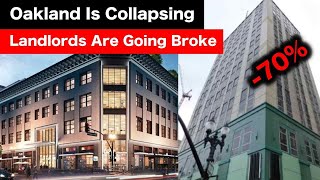 Oakland Is Collapsing As Landlords Go BANKRUPTED