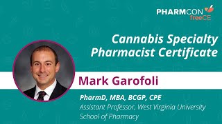 Introduction to freeCE's Cannabis Specialty Pharmacist Certificate by Mark Garofoli