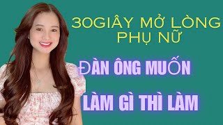 💥 30 giây mở lòng phụ nữ ,đàn ông muốn làm gì thì làm | QN CHANNEL