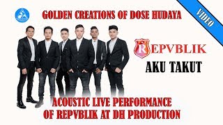 Repvblik Aku Takut Acoustic Live Performance