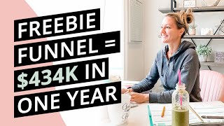 The One Freebie Sales Funnel That Made Me $434K in One Year!