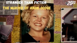 Stranger Than Fiction ❣️ The Murder of Angie Dodge l 20/20 l PART 2