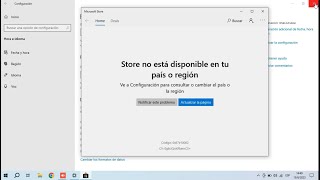 SOLUCION ERROR MICROSOFT STORE TIENDA WINDOWS NO DISPONIBLE EN TU REGION