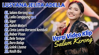 Lusyana Jelita Adella - SALAM KERONG - LAILA CANGGUNG || DANGDUT KOPLO TERBARU