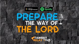 Tambay Nilay Friday! Prepare the way for the Lord!