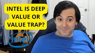 Martin Shkreli Tries To Find Out If Intel Is Value Trap Or Deep F*** Value