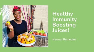 IMMUNITY BOOSTING AND FAT BURNING JUICES | Natural Remedies!!!