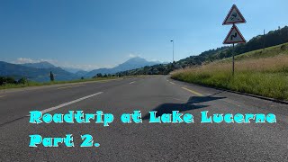 Roadtrip around Lake Lucerne | 4K 60fps and music | Part 2.