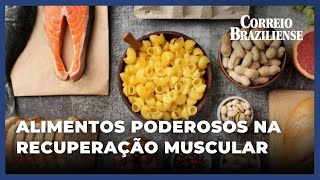 ALIMENTOS PODEROSOS NA RECUPERAÇÃO MUSCULAR