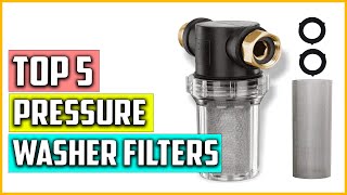 Top 5 Best Pressure Washer Filters of 2023