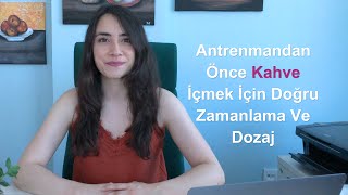 Antrenmandan Önce Kahve İçmek İçin Doğru Zamanlama Ve Dozaj