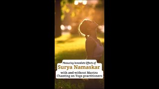 Immediate Effects of Surya Namaskar with and without Mantra Chanting on Yoga practitioners